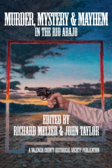 Image for Murder, Mystery & Mayheim in the Rio Abajo