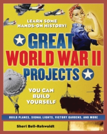 Image for Great World War II Projects You Can Build Yourself