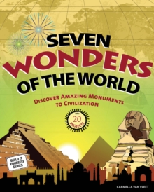 Image for Seven Wonders of the World: Discover Amazing Monuments to Civilization with 20 Projects