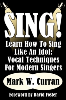 Image for Sing! Learn How To Sing Like An Idol