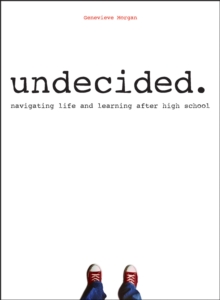 Image for Undecided: Navigating Life and Learning After High School