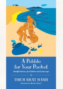 Image for A pebble for your pocket: mindful stories for children and grown-ups