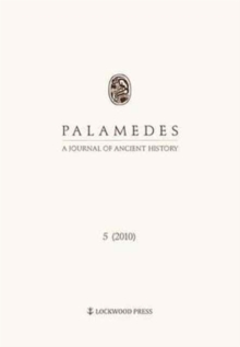 Image for Palamedes Volume 5 : A Journal of Ancient History (2010)