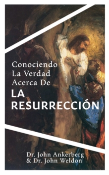 Image for Conociendo La Verdad Acerca de la Resurreccion