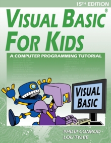 Image for Visual Basic For Kids : A Step by Step Computer Programming Tutorial