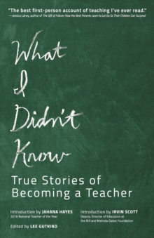 Image for What I Didn't Know: True Stories of Becoming a Teacher