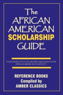 Image for The African American Scholarship Guide
