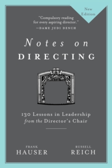 Notes on Directing: 130 Lessons in Leadership from the Director’s Chair