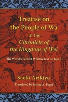 Reading the ""Treatise on the People of Wa"" in The Chronicle of the Kingdom of Wei