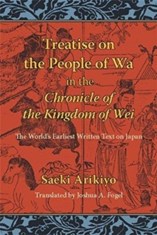 Reading the ""Treatise on the People of Wa"" in The Chronicle of the Kingdom of Wei