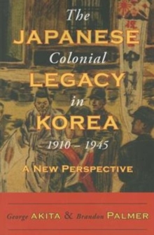 Japanese Colonial Legacy in Korea, 1910-1945