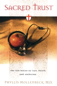 Image for Sacred Trust: The Ten Rules of Life, Death, and Medicine