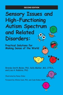 Image for Sensory issues and high-functioning autism spectrum and related disorders  : practical solutions for making sense of the world