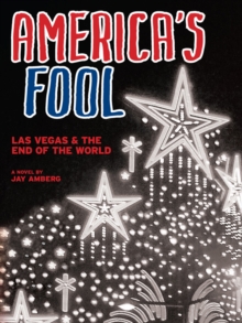 Image for America's Fool: Las Vegas & The End of the World