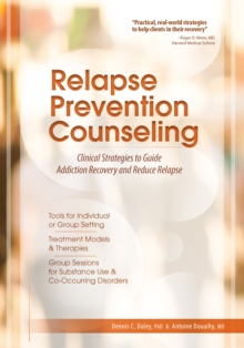 Image for Relapse prevention counseling: strategies to promote recovery and reduce relapse risk from substance use and co-occurring disorders