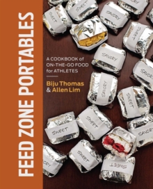 Image for Feed zone portables  : a cookbook of on-the-go food for athletes
