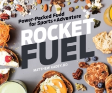 Image for Rocket Fuel : Power-Packed Food for Sports and Adventure