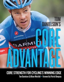 Image for Tom Danielson's core advantage: strength routines for cycling's winning edge