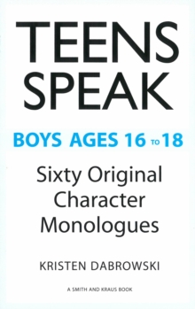 Image for Teens Speak Boys Ages 16 to 18: Sixty Original Character Monologues