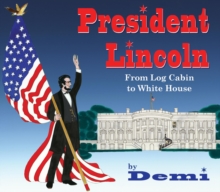 Image for President Lincoln : From Log Cabin to White House