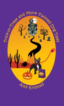 Image for Trick-or-Treat and More Twisted Dog Tales