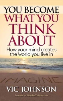 Image for You Become What You Think About