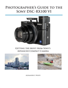 Image for Photographer's Guide to the Sony DSC-RX100 VI