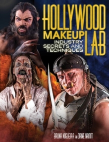 Image for The Hollywood makeup lab  : industry secrets and techniques