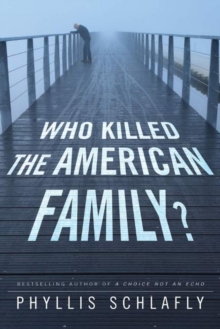 Image for Who Killed the American Family?