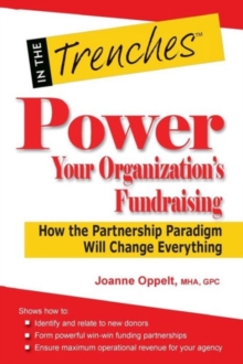 Image for Power Your Organization's Fundraising : How the Partnership Paradigm Will Change Everything