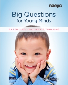 Big Questions for Young Minds: Extending Children’s Thinking