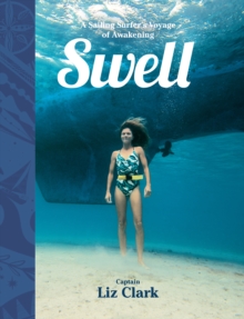 Swell: A Sailing Surfer’s Voyage of Awakening