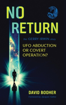 Image for No Return : The Gerry Irwin Story, UFO Abduction or Covert Operation?