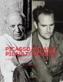 Image for Picasso/Picault, Picault/Picasso: A Magic Moment in Vallauris 1948-1953