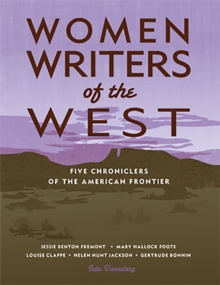 Image for Women writers of the West: five chroniclers of the American frontier