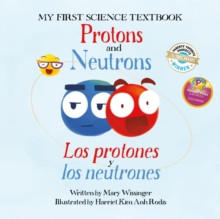 Image for Protons and Neutrons / Los Protones Y Los Neutrones