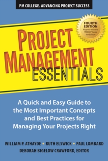 Image for Project Management Essentials, Fourth Edition: A Quick and Easy Guide to the Most Important Concepts and Best Practices for Managing Your Projects Right