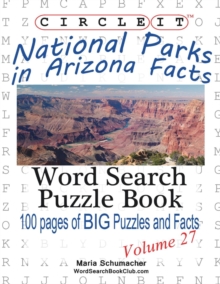 Image for Circle It, National Parks in Arizona Facts, Word Search, Puzzle Book