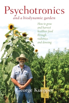 Image for Psychotronics and a Biodynamic Garden