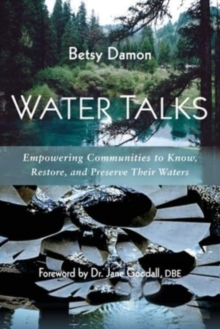 Water Talks: Empowering Communities to Know, Restore, and Preserve their Waters