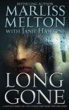 Image for Long Gone : A novella featuring the characters from TOO FAR GONE