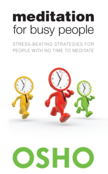 Image for Meditation for Busy People : Stress-Beating Strategies for People with No Time to Meditate