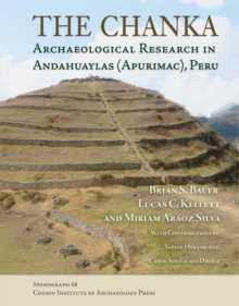 Image for The Chanka: Archaeological Research in Andahuaylas (Apurimac), Peru