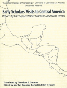 Image for Early Scholars' Visits to Central America: Reports