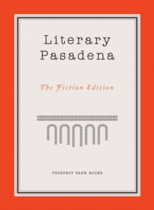 Image for Literary Pasadena: the fiction edition