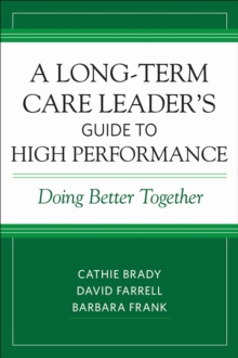 Long-Term Care Leader's Guide to High Performance