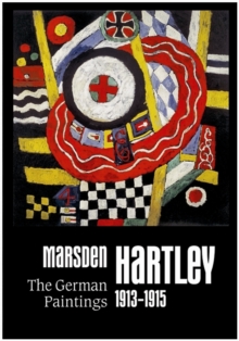 Image for Marsden Hartley - the German paintings, 1913-1915