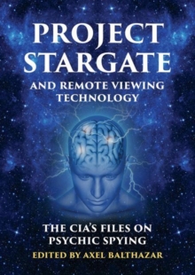 Image for Project Stargate and remote viewing technology  : the CIA's files on psychic spying