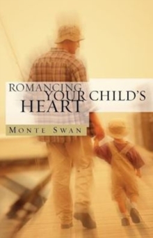 Image for Romancing Your Child's Heart (Second Edition)