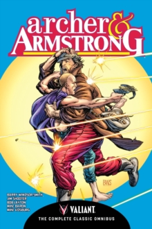Image for Archer & Armstrong  : the complete classic omnibus
